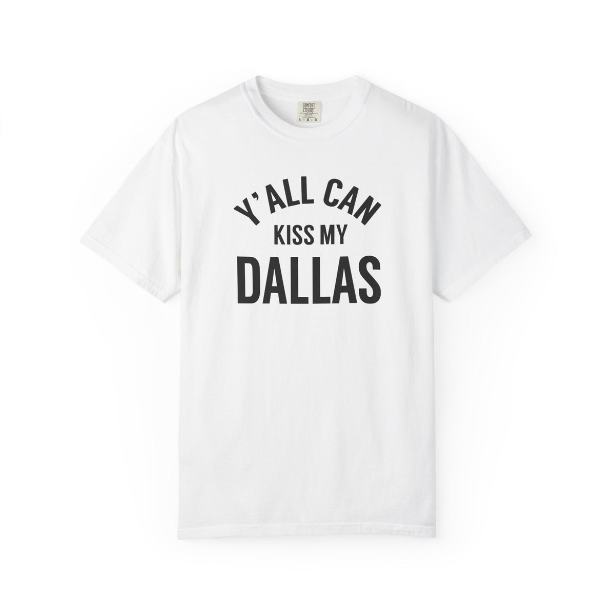 Erling Haaland "Y'all Can Kiss My Dallas" Shirt