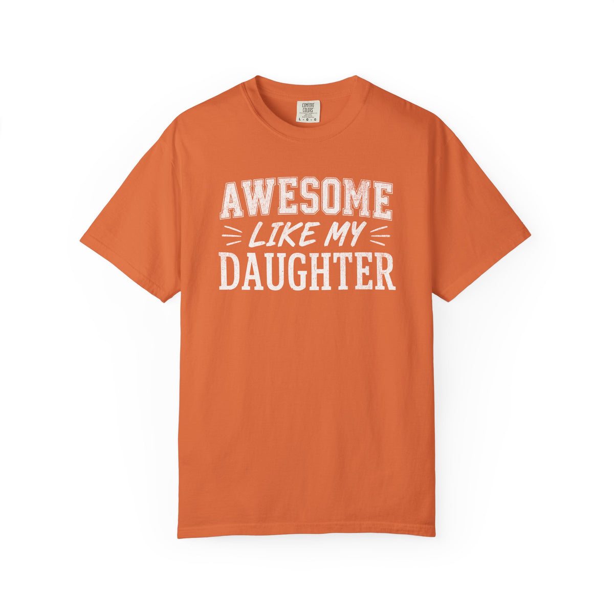 Awesome Like My Daughter Shirt