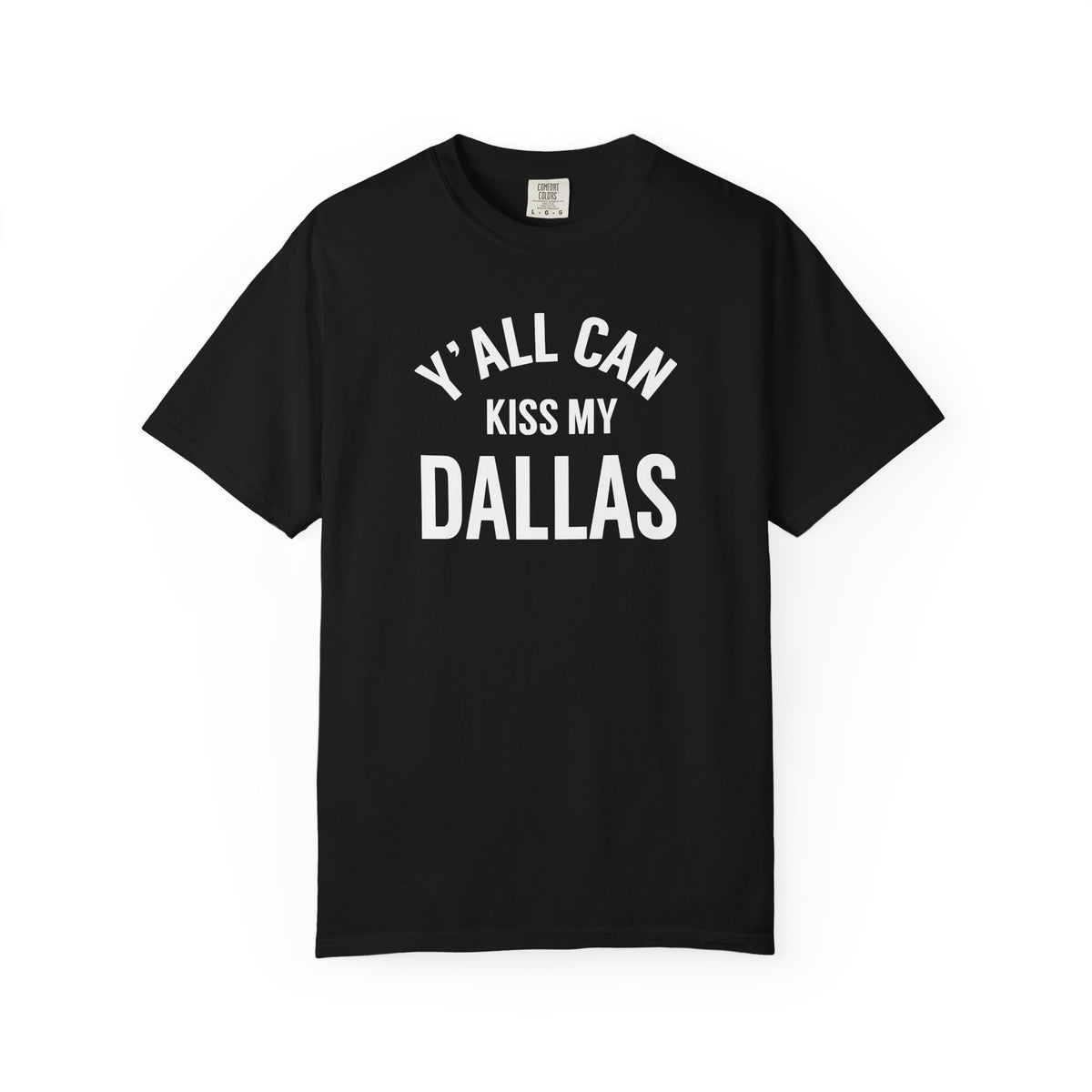 Erling Haaland "Y'all Can Kiss My Dallas" Shirt