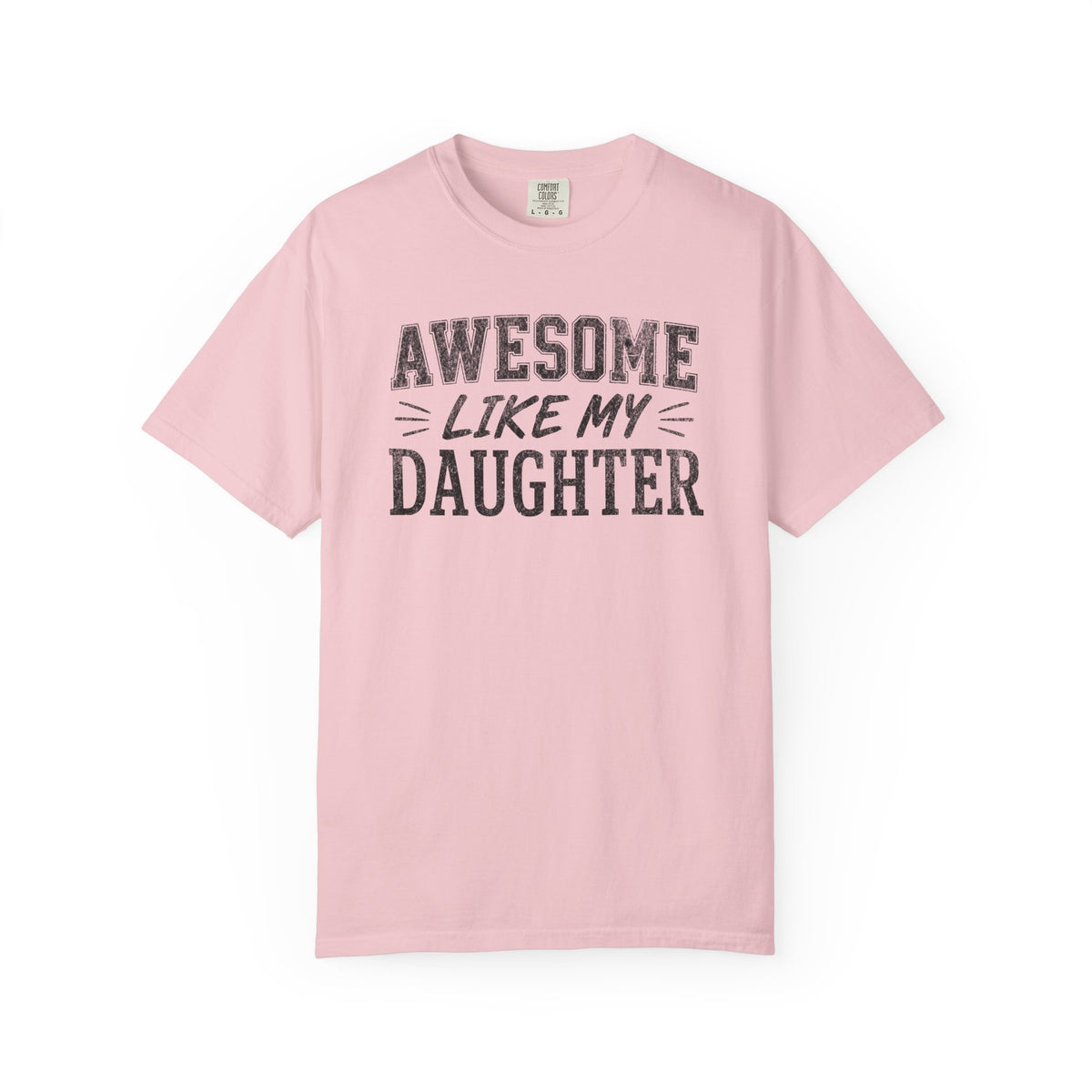 Awesome Like My Daughter Shirt