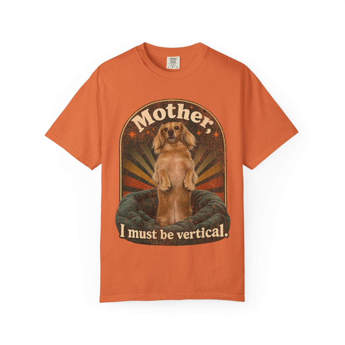 Mother I Must Be Vertical Meme Shirt