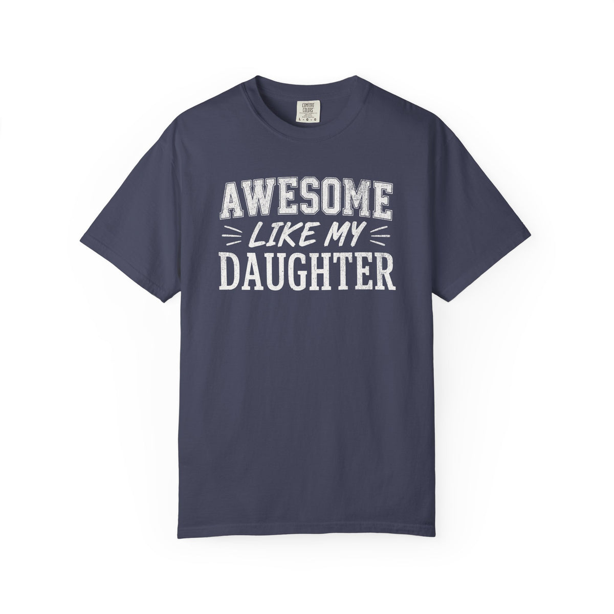 Awesome Like My Daughter Shirt