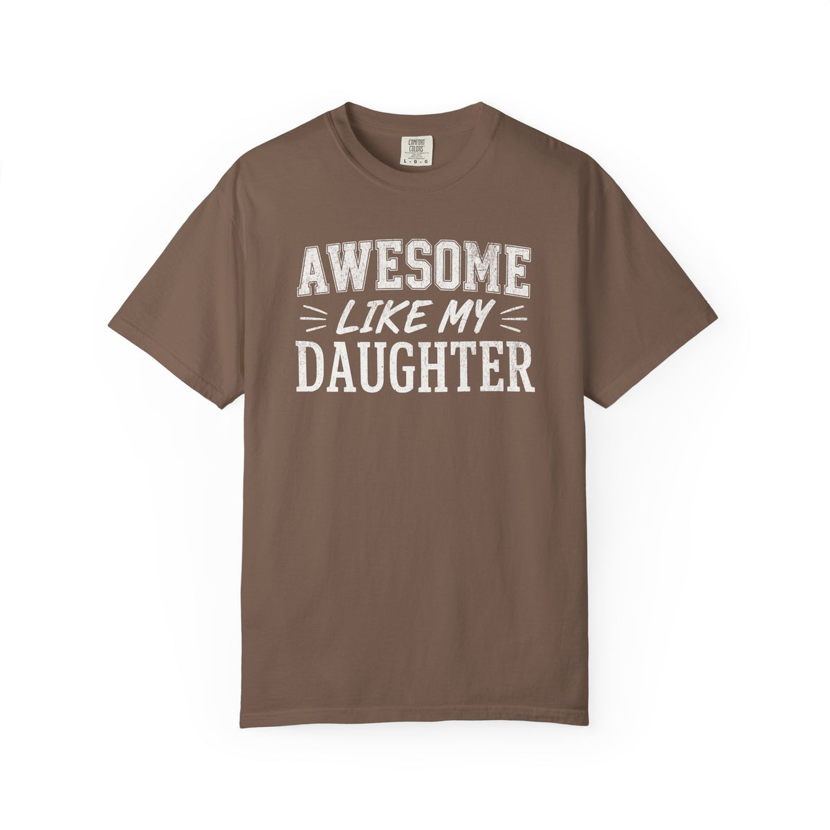Awesome Like My Daughter Shirt