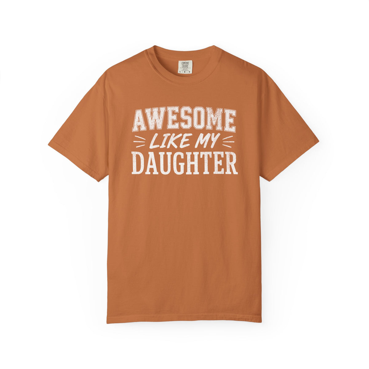 Awesome Like My Daughter Shirt