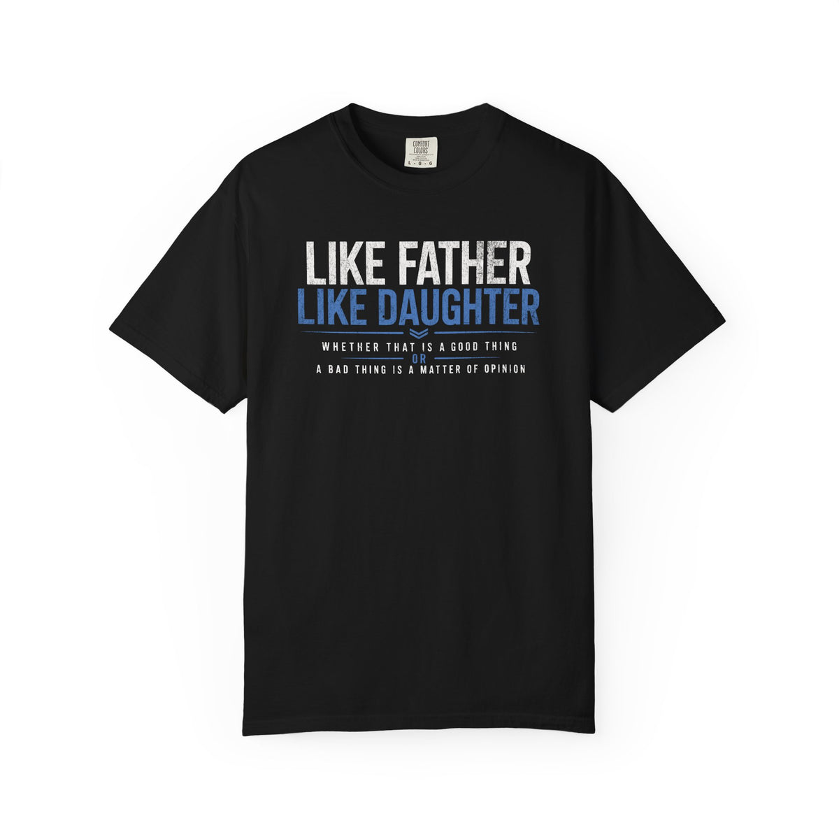 Like Father Like Daughter Shirt
