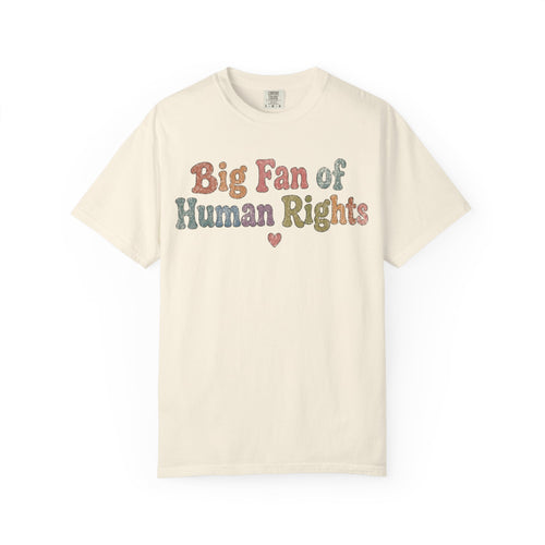 Big Fan Of Human Rights Shirt