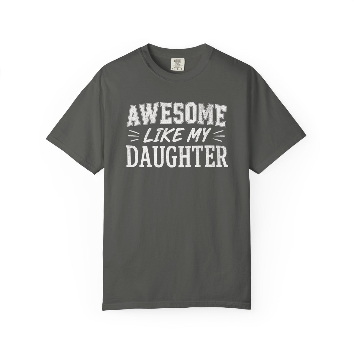 Awesome Like My Daughter Shirt