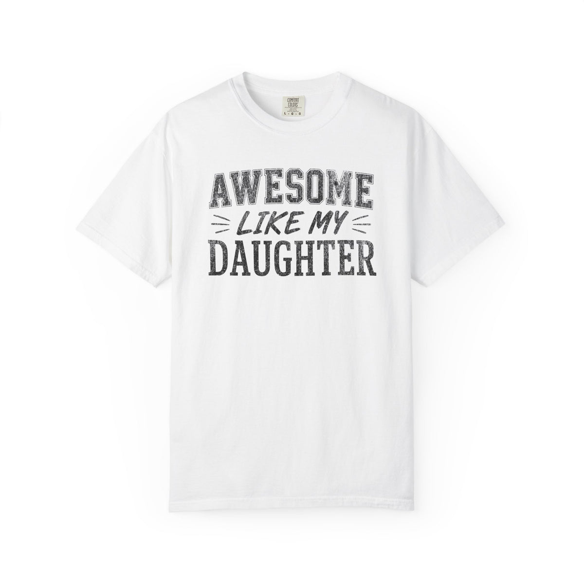 Awesome Like My Daughter Shirt