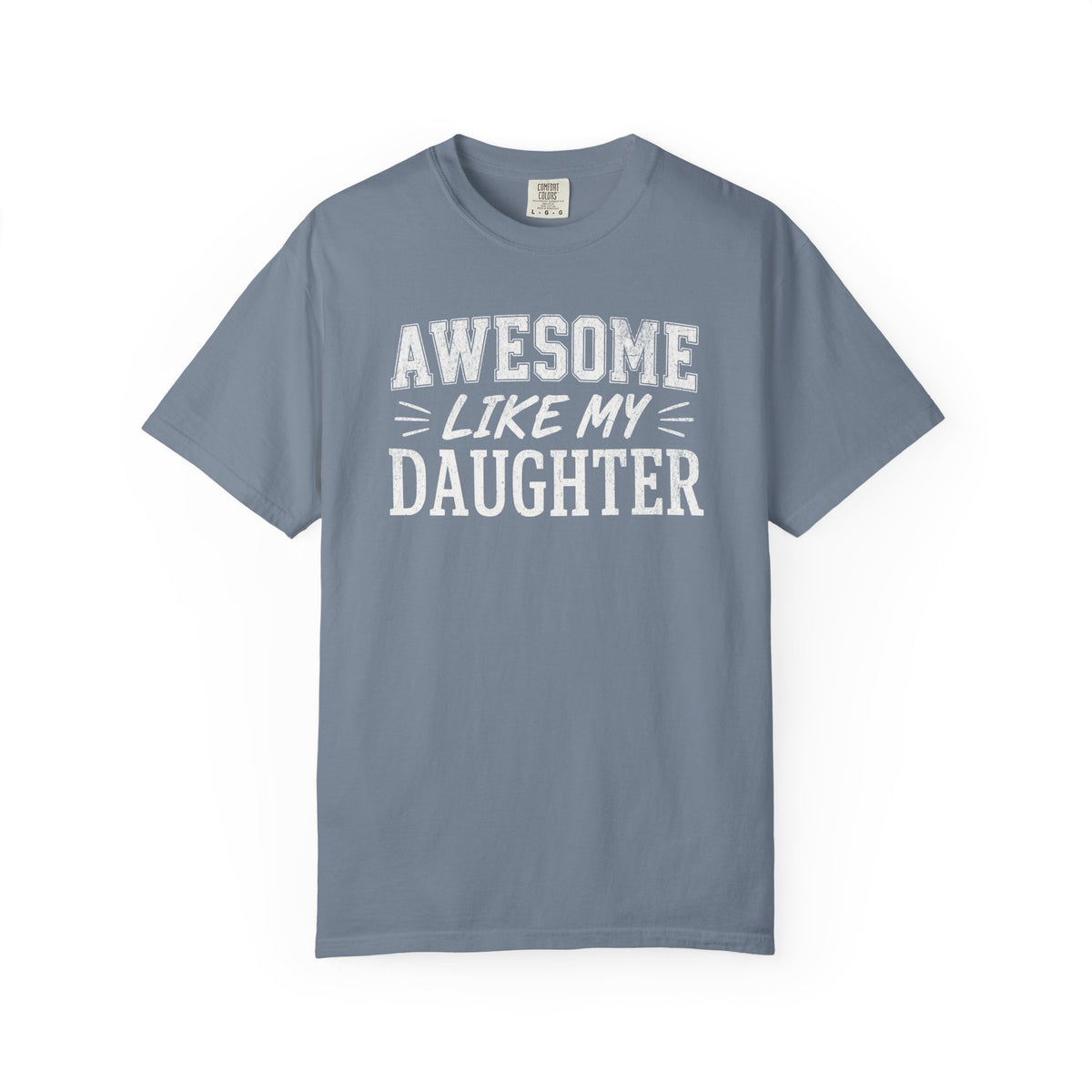 Awesome Like My Daughter Shirt
