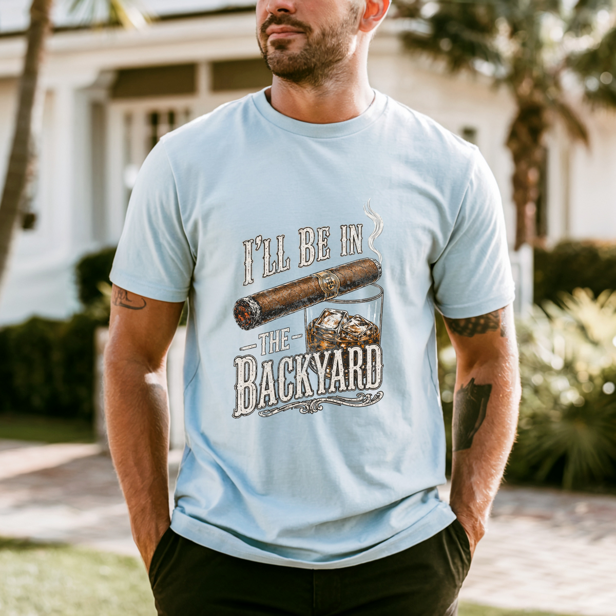 I'll Be in the Backyard T-shirt