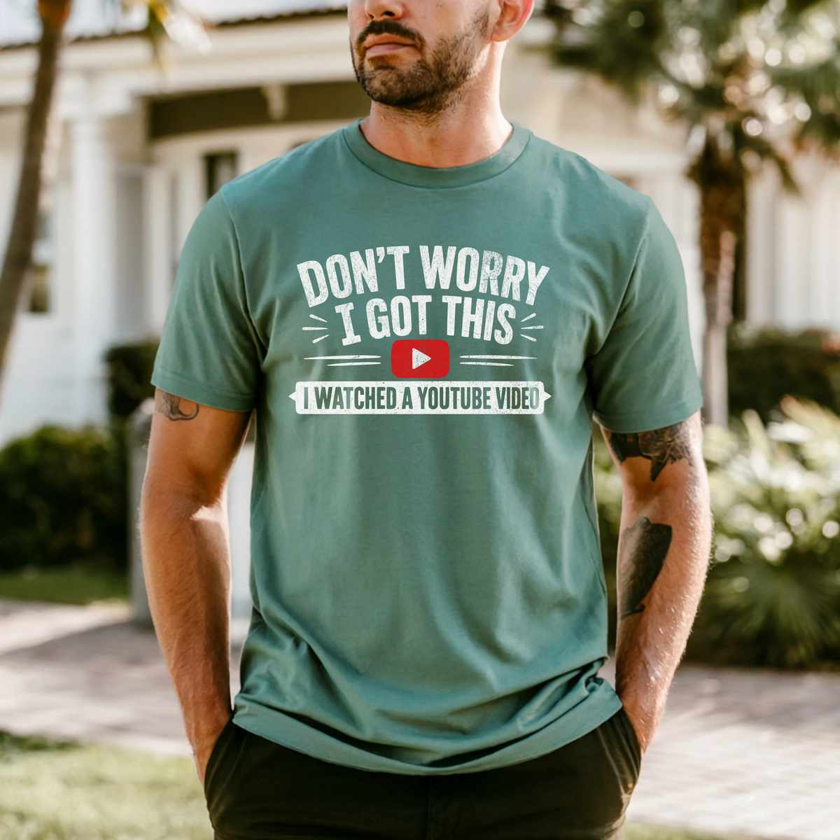 Don't Worry I Got This I Watched A YouTube Video Shirt