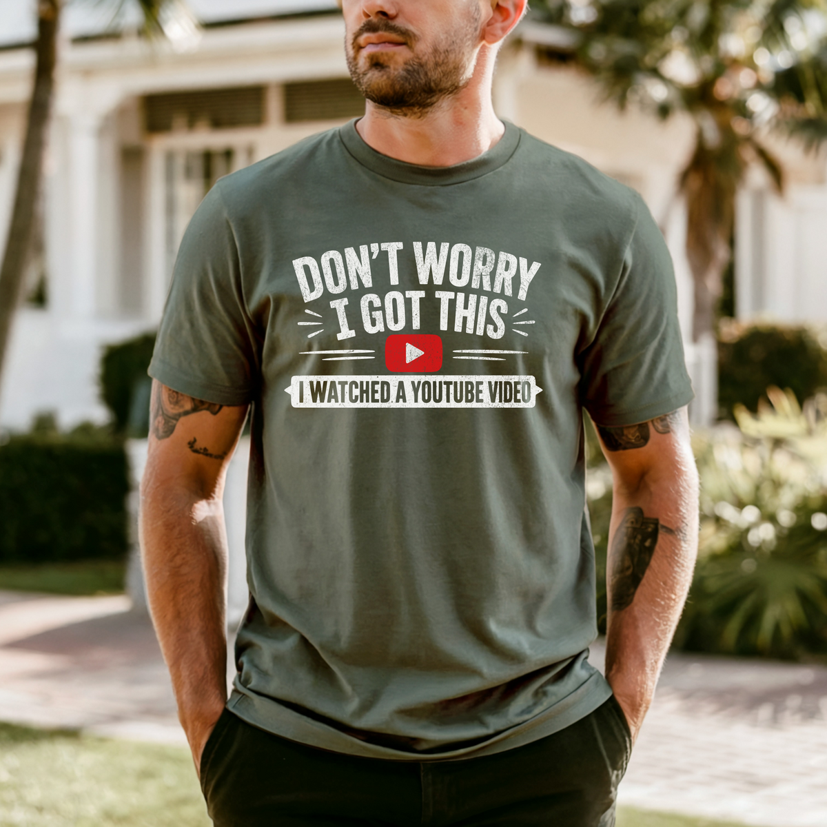 Don't Worry I Got This I Watched A YouTube Video Shirt