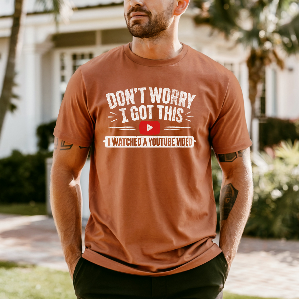 Don't Worry I Got This I Watched A YouTube Video Shirt