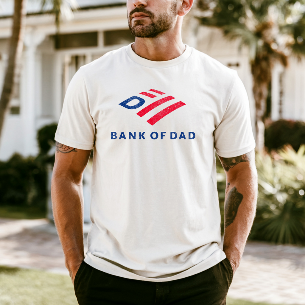 Bank of Dad Shirt