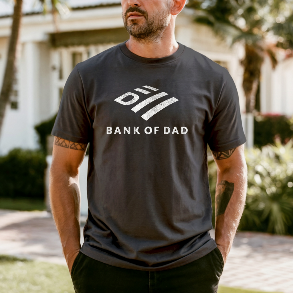 Bank of Dad Shirt