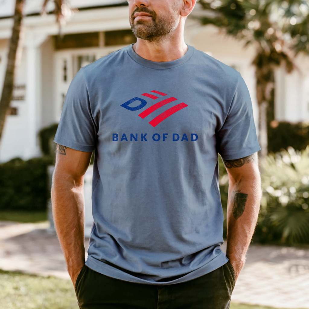 Bank of Dad Shirt