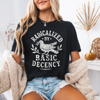 Radicalized By Basic Decency T-shirt