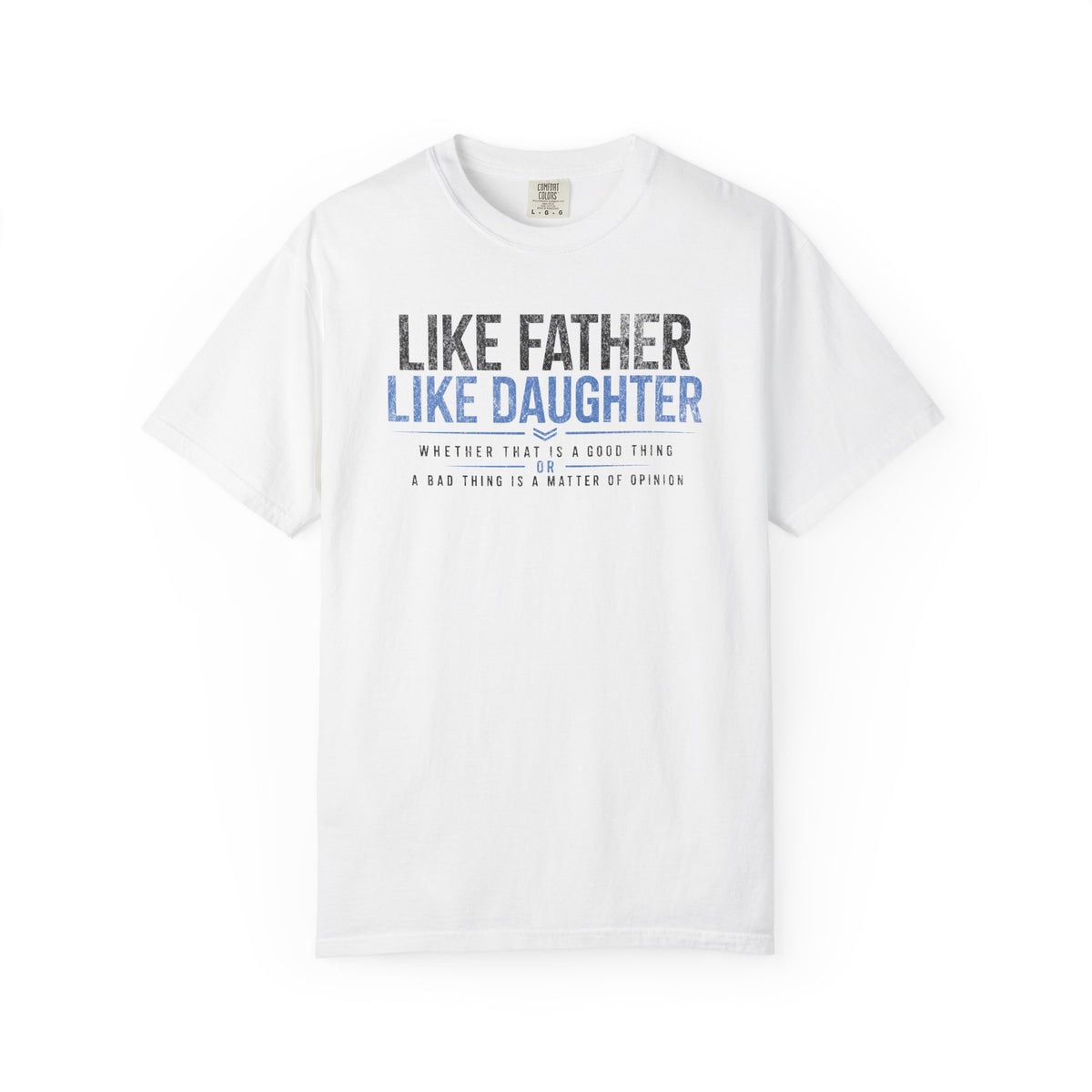 Like Father Like Daughter Shirt