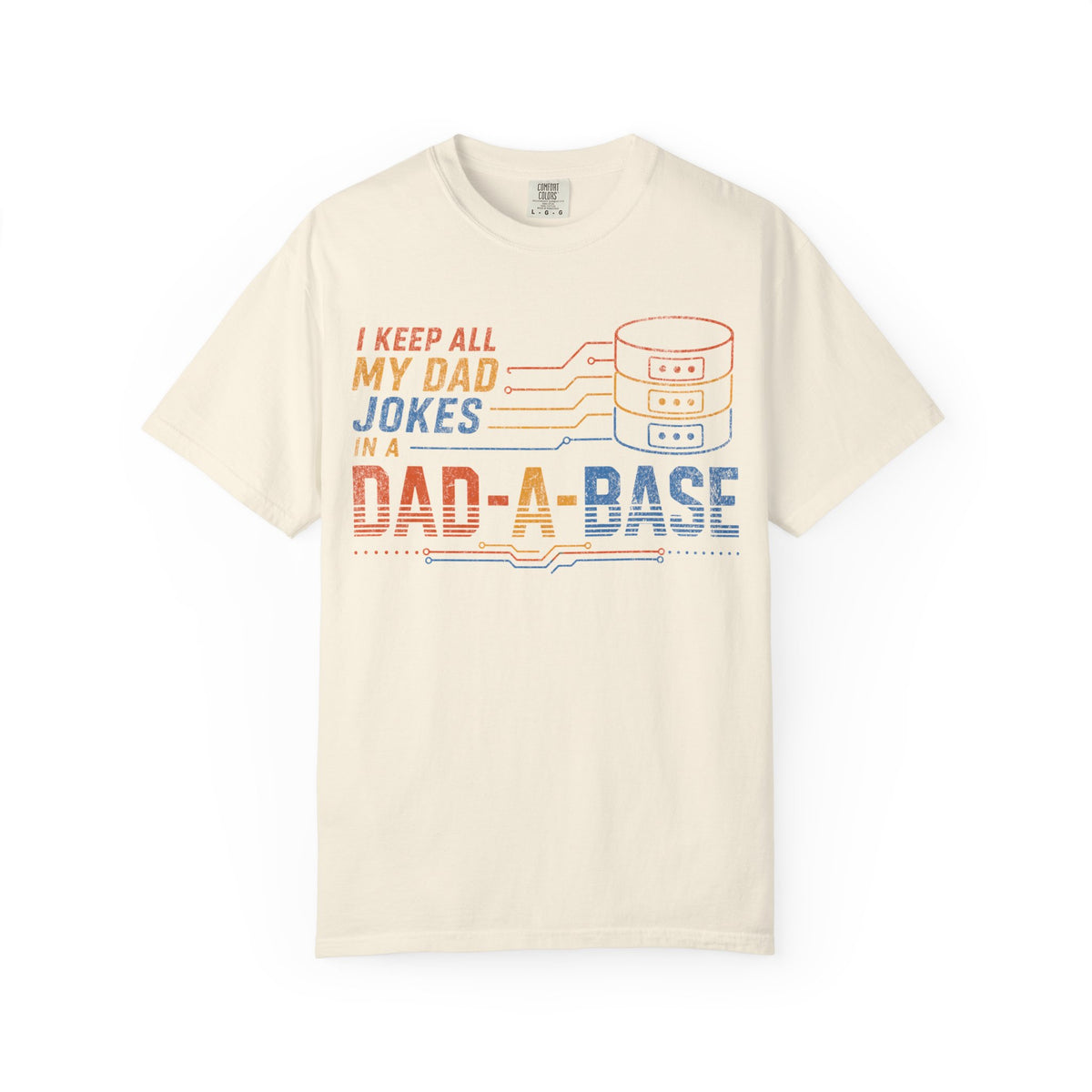 I Keep All My Dad Jokes In A Dad-A-Base Shirt