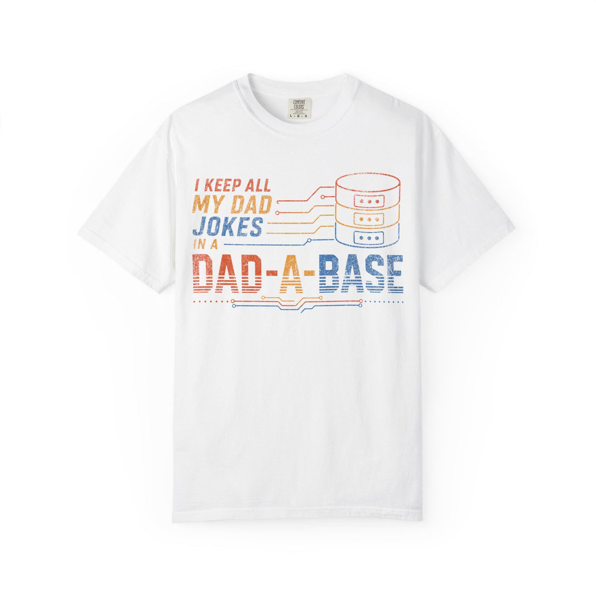 I Keep All My Dad Jokes In A Dad-A-Base Shirt