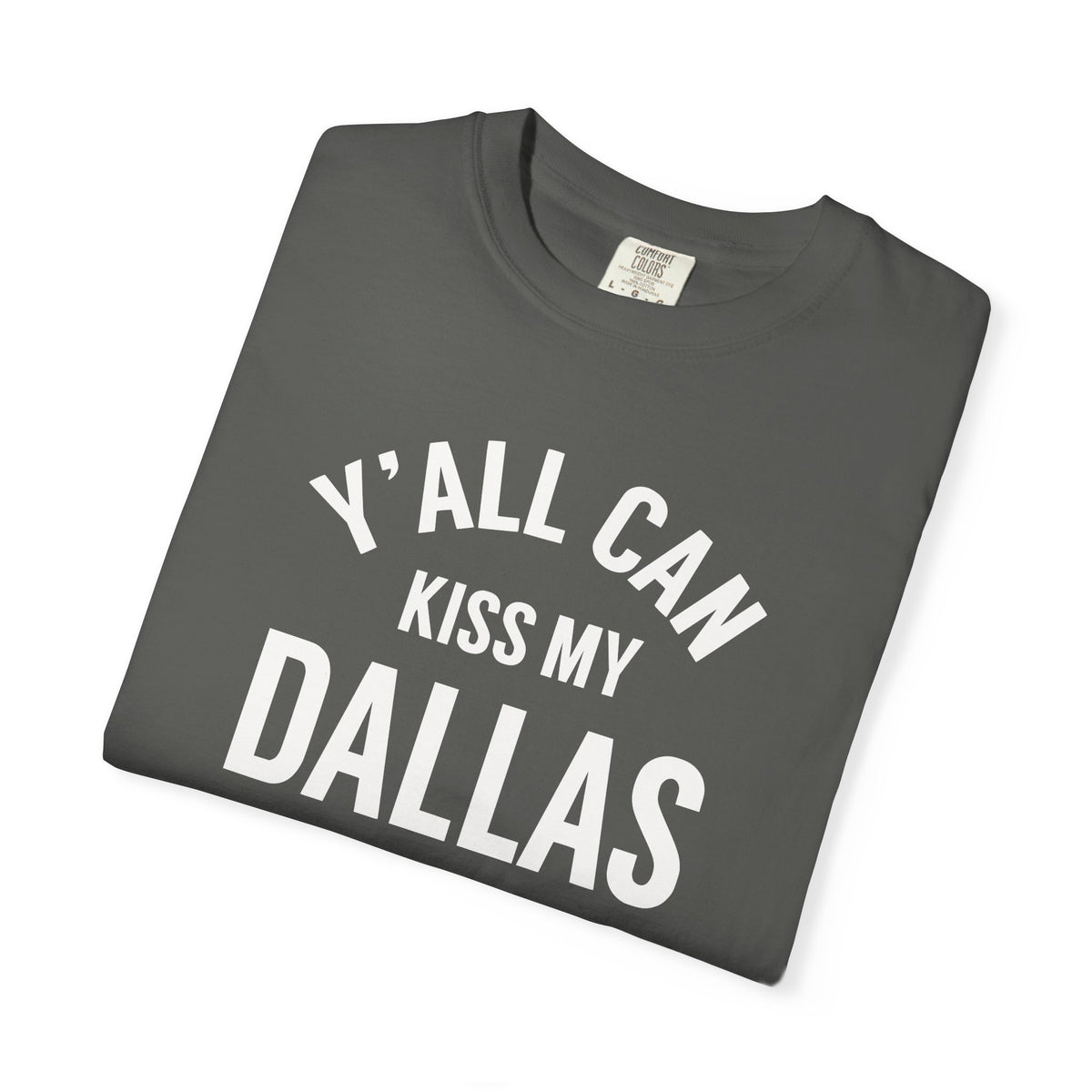 Erling Haaland "Y'all Can Kiss My Dallas" Shirt