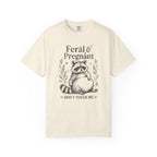 Feral And Pregnant Don't Touch Me Shirt