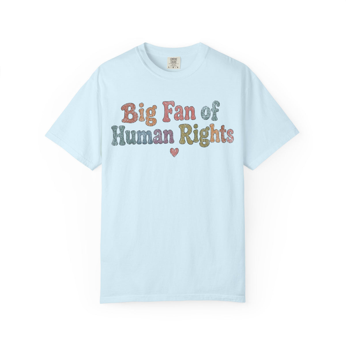 Big Fan Of Human Rights Shirt