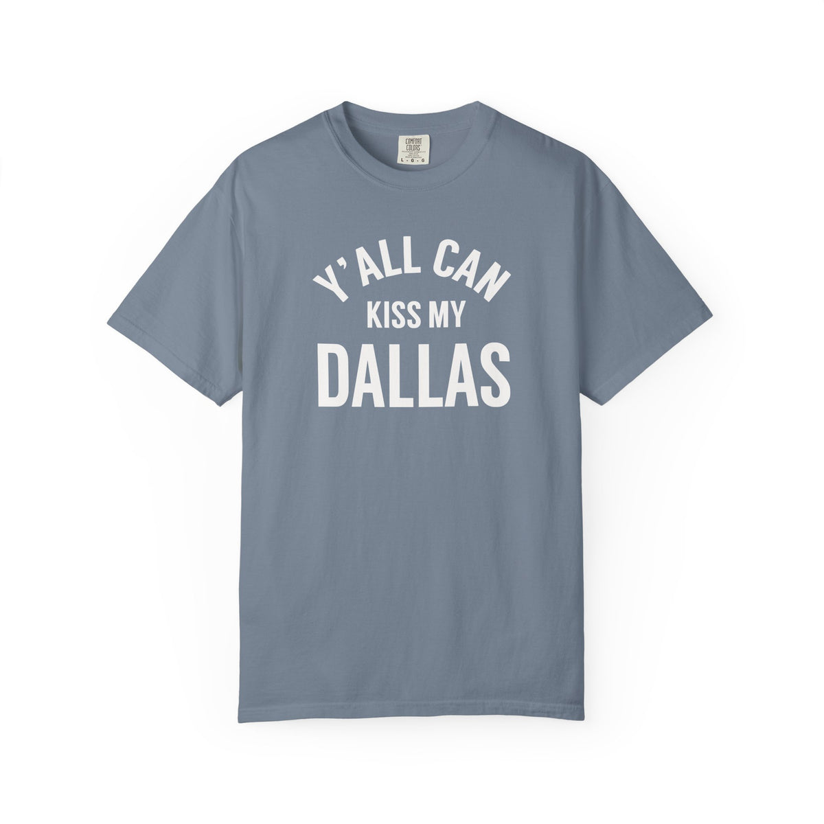 Erling Haaland "Y'all Can Kiss My Dallas" Shirt