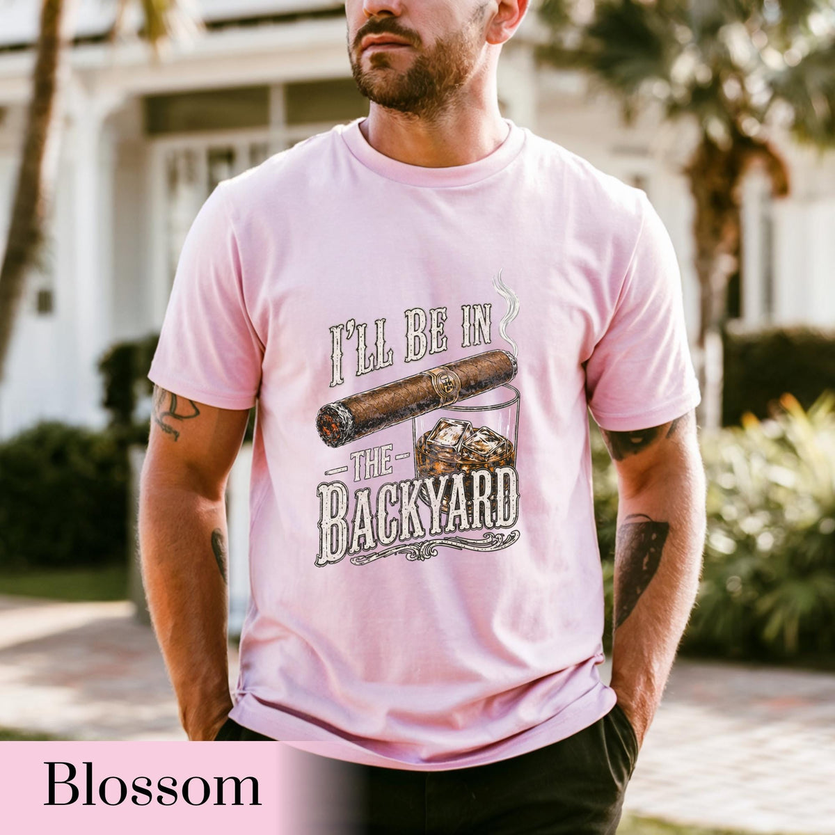 Comfort Colors®I'll Be in the Backyard T-shirt,Funny Cigar Whiskey Tee,Father's Day Gift,Men's Backyard BBQ Shirt,Whiskey & Cigar Lover Gift